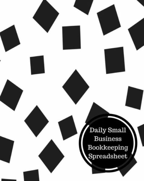 Daily Small Business Bookkeeping Spreadsheet: Daily Bookkeeping Record