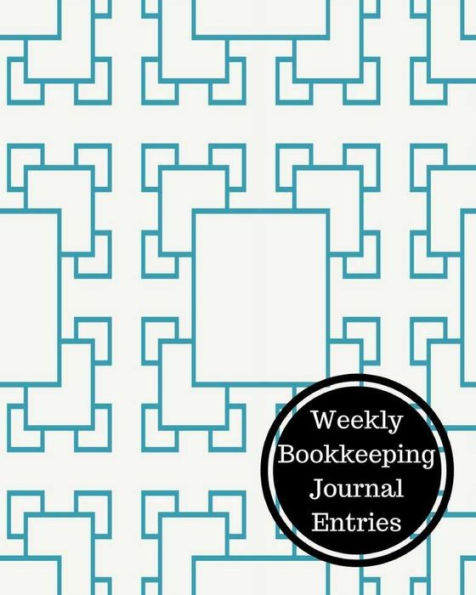 Weekly Bookkeeping Journal Entries: Weekly Bookkeeping Record