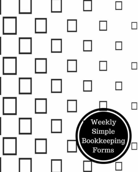 Weekly Simple Bookkeeping Forms: Weekly Bookkeeping Record