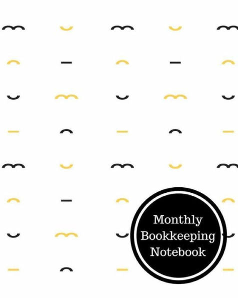 Monthly Bookkeeping Notebook: Monthly Bookkeeping Log