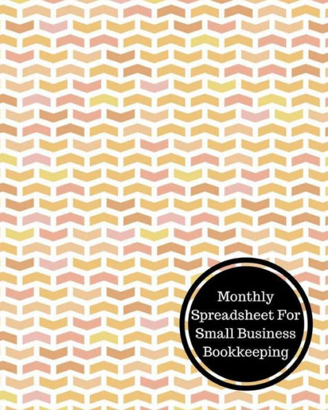 Monthly Spreadsheet For Small Business Bookkeeping: Monthly Bookkeeping Log