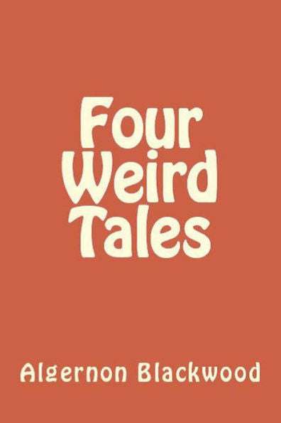 Four Weird Tales - 9781538057667