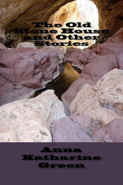 The Old Stone House And Other Stories - 9781538058626