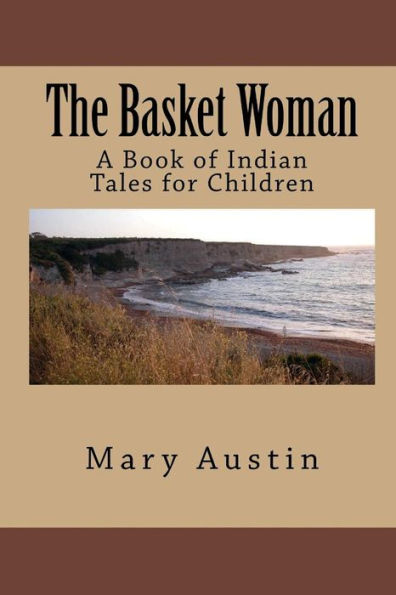 The Basket Woman (Illustrated Edition): A Book Of Indian Tales For Children