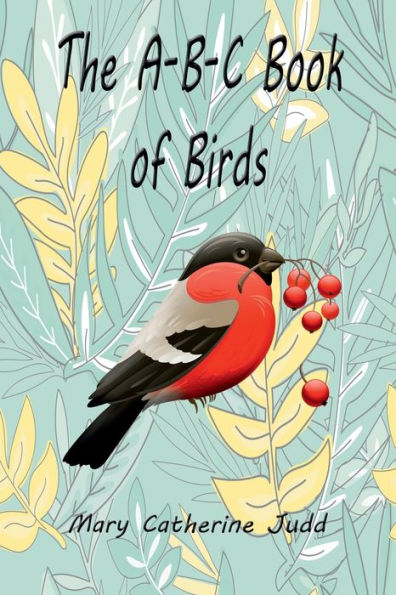 The A-B-C Book Of Birds (Illustrated Edition)