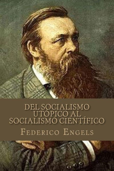 Del Socialismo Ut?pico Al Socialismo Cient?fico (Spanish Edition) - 9781539007753
