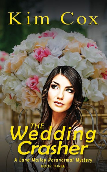 The Wedding Crasher (Lana Malloy Paranormal Mystery)