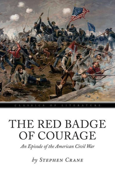 The Red Badge Of Courage: An Episode Of The American Civil War - 9781539025337