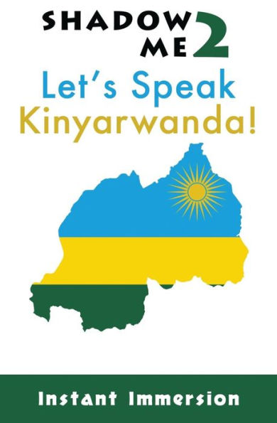 Shadow Me 2: Let's Speak Kinyarwanda! (Shadow Me Language Series)