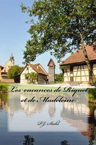 Les Vacances De Riquet Et De Madeleine (French Edition)