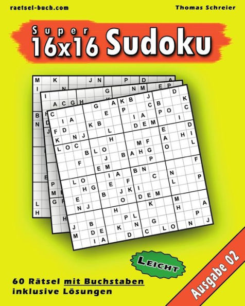 Leichte 16X16 Buchstaben Sudoku 02: Leichte 16X16 Buchstaben-Sudoku, Ausgabe 02 (German Edition)