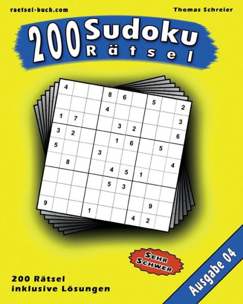 200 Sudoku RAtsel, Ausgabe 04: 200 Schwere 9X9 Sudoku Mit Losungen, Ausgabe 04 (German Edition)