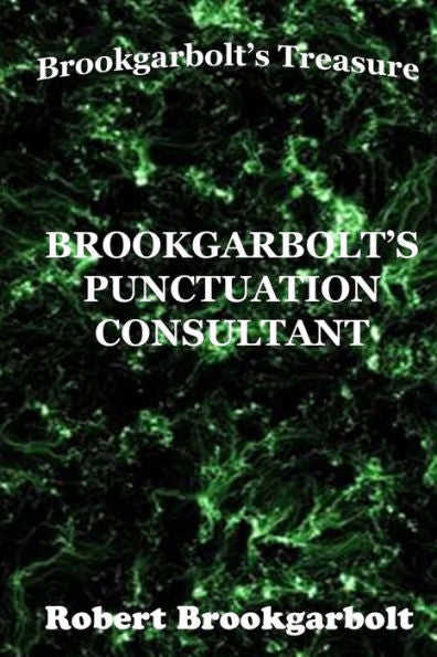 Brookgarbolt's Punctuation Consultant (Linguistics Consultant) (Volume 2)