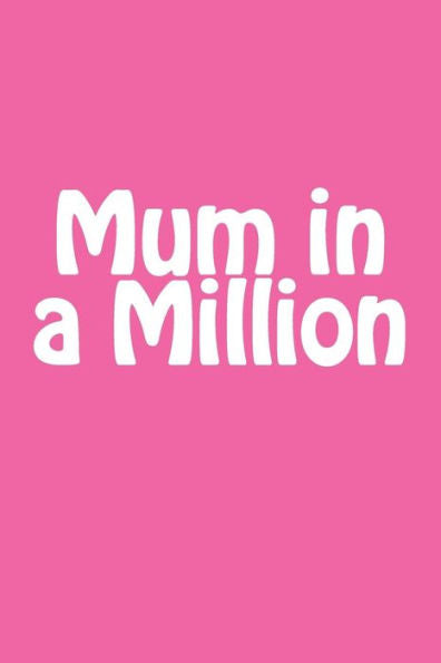 Mum In A Million