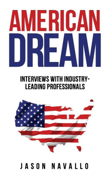 American Dream: Interviews With Industry-Leading Professionals