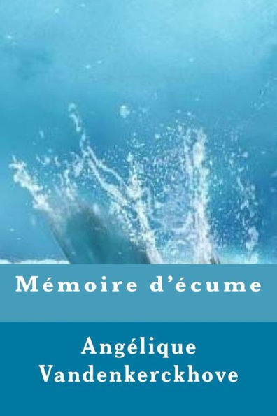 M?moire D'?cume (French Edition)