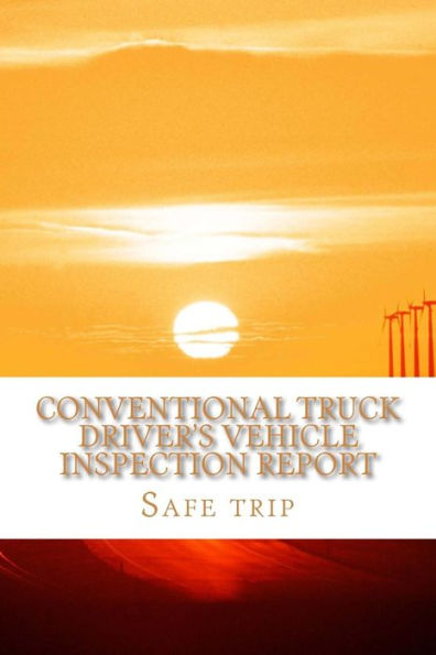 Conventional Truck Driver's Vehicle Inspection Report: Inspection Report