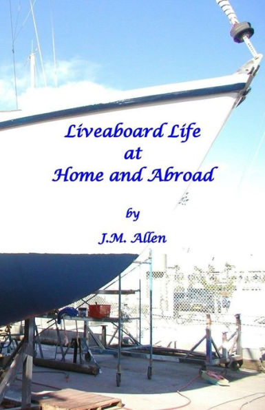 Liveaboard Life At Home And Abroad