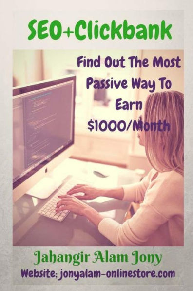 Seo+Clickbank (Search Engine Optimization 2016): Use The Power Of Search Engine Optimization 2016+Clickbank