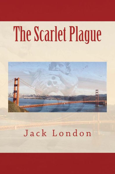 The Scarlet Plague - 9781539101369