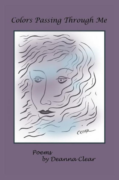 Colors Passing Through Me: Poetry 1976 - 2016