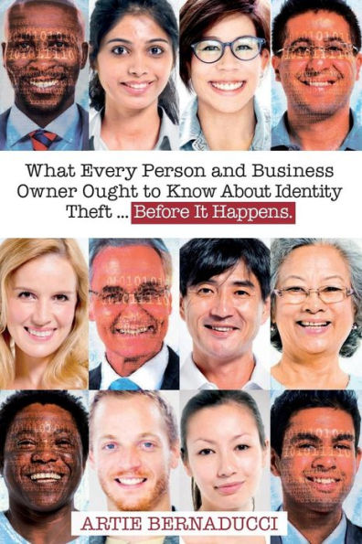 What Every Person And Business Owner Ought To Know About Identity Theft: Before It Happens