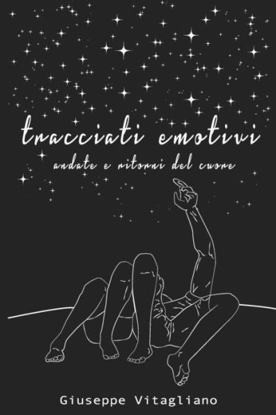 Tracciati Emotivi: Andate E Ritorni Del Cuore (Italian Edition)