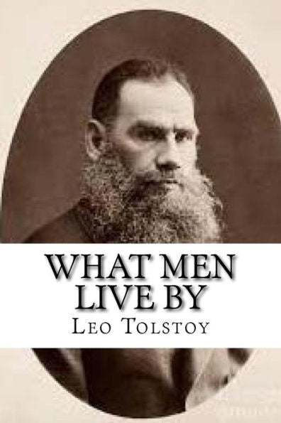 What Men Live By - 9781539126089