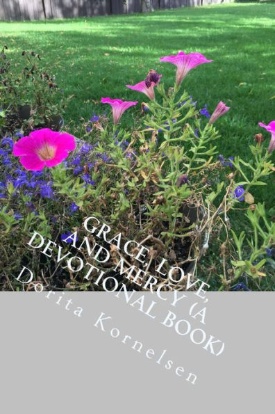 Grace, Love, And Mercy (A Devotional Book)