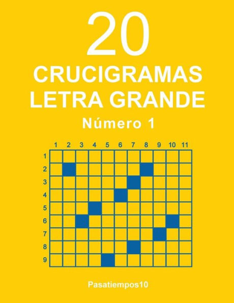 20 Crucigramas Letra Grande - N. 1 (Spanish Edition)