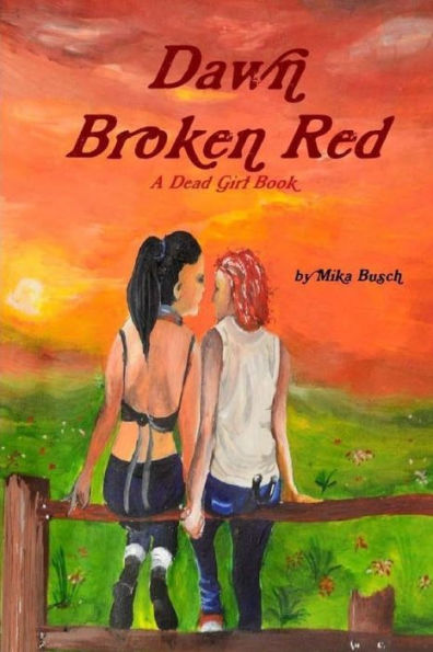 Dawn Broken Red (The Living Dead Girl) (Volume 4)