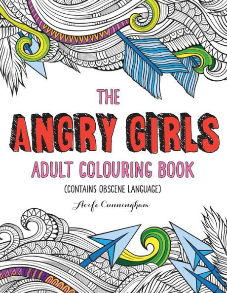 The Angry Girls' Adult Colouring Book (The Angry Adult Colouring Book)