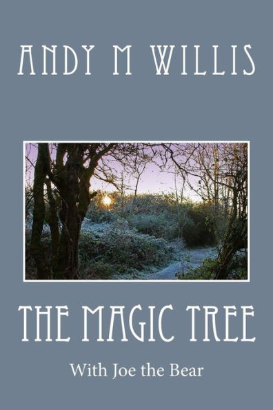 The Magic Tree: Hi I'M Joe The Bear