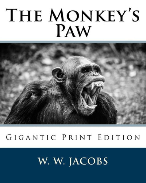 The Monkey's Paw: Gigantic Print Edition (Bright Reads Books)