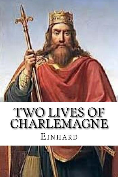 Two Lives Of Charlemagne