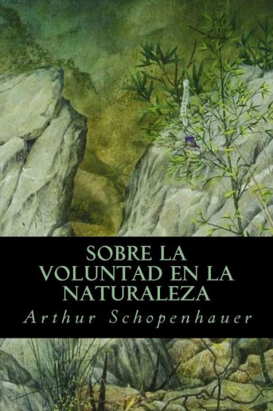 Sobre La Voluntad En La Naturaleza (Spanish Edition)