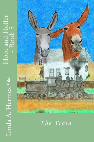 Hoot And Holler - Book 5: The Train