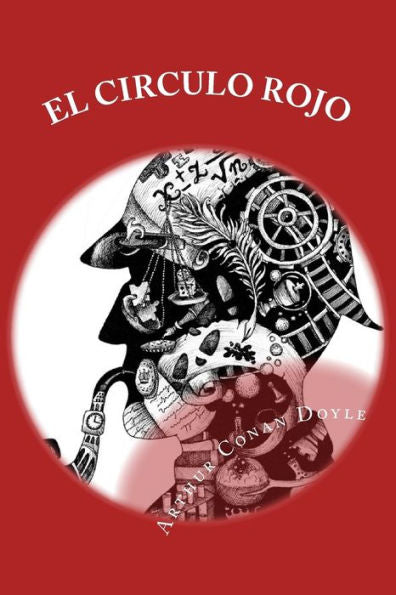 El Circulo Rojo: 56 Relatos Cortos Sobre Sherlock Holmes (Spanish Edition)