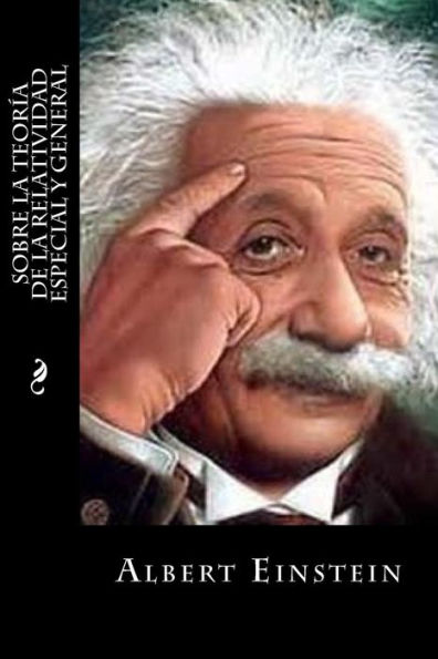Sobre La Teor?a De La Relatividad Especial Y General (Spanish Edition) - 9781539307600