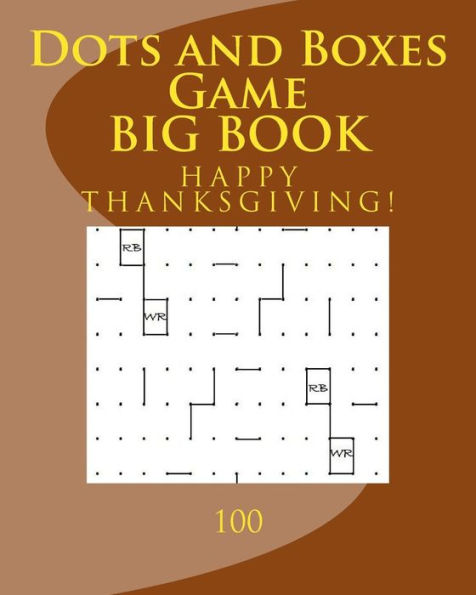 Dots And Boxes Game Big Book: 100 (Thanksgiving Edition)