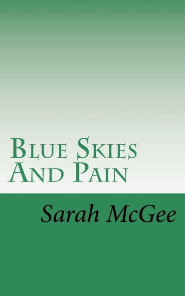 Blue Skies And Pain
