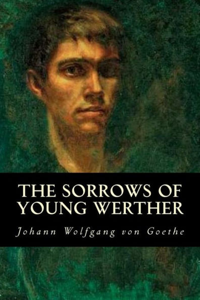 The Sorrows Of Young Werther - 9781539322764