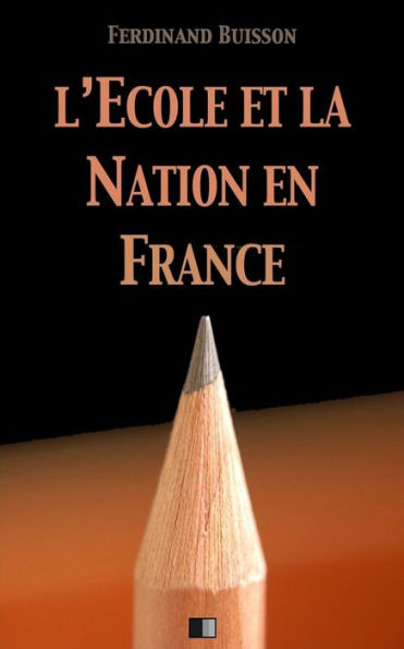 L'École Et La Nation En France (French Edition)