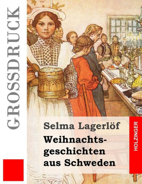 Weihnachtsgeschichten Aus Schweden (GroBdruck) (German Edition)