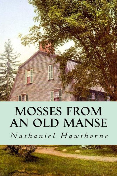 Mosses From An Old Manse - 9781539328018