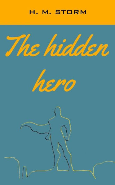 The Hidden Hero - 9781539338116