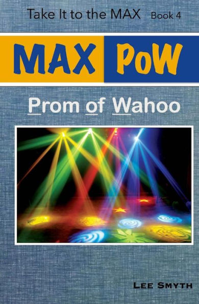 Max Pow: Prom Of Wahoo (Take It To The Max)