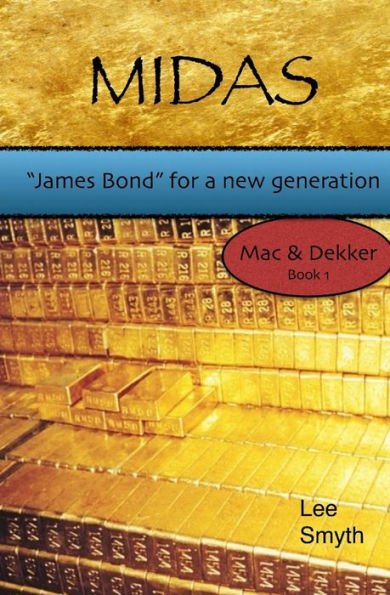 Midas: "James Bond" For A New Generation (Mac And Dekker)