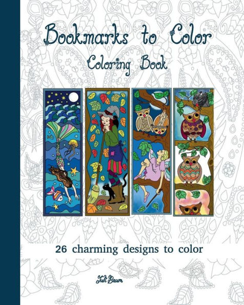 Bookmarks To Color: 26 Charming Designs To Color