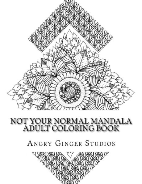 Not Your Normal Mandala Adult Coloring Book